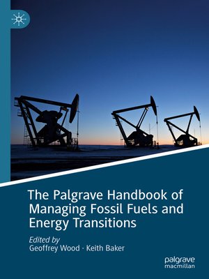 cover image of The Palgrave Handbook of Managing Fossil Fuels and Energy Transitions